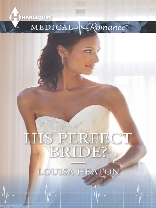 Title details for His Perfect Bride? by Louisa Heaton - Wait list